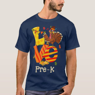 Love PreK Turkey Happy Thanksgiving PreK Teacher W T-Shirt