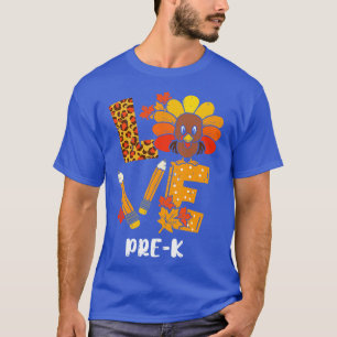 Love PreK Turkey Happy Thanksgiving PreK Teacher W T-Shirt