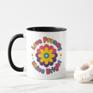 Love Proudly Shine Bright – Colorful Flower Pride  Mug