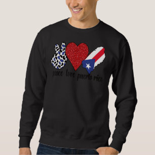 Love Puerto Rico Proud Puerto Rican Flag Puerto Ri Sweatshirt