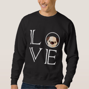 Love Pug, Pug, Pug Lover, Pug Love Fitted Scoop T- Sweatshirt