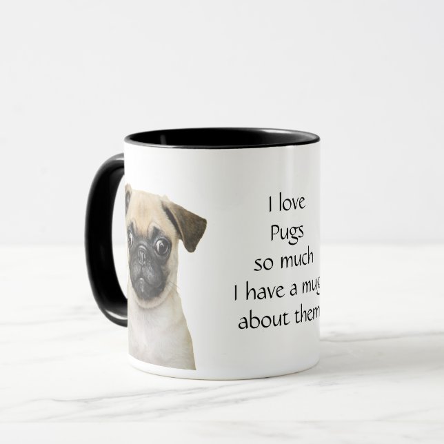 Love Pugs So Much Fun Quote Saying Mug (Front Left)
