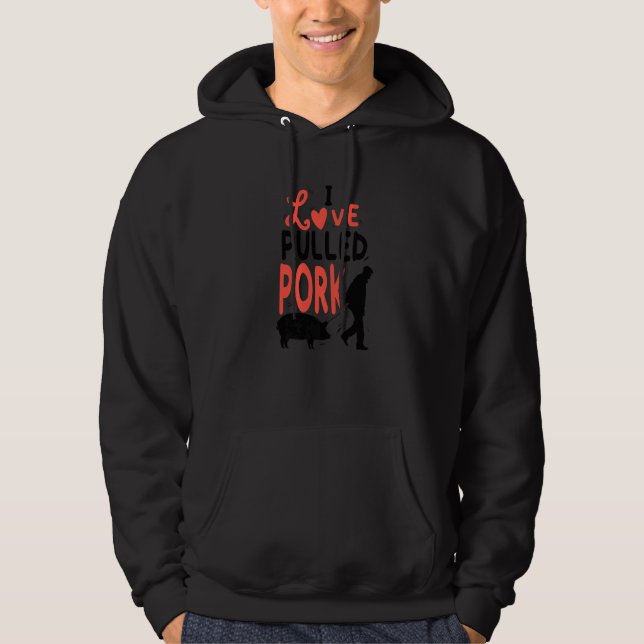 Love Pulled Pork Barbecue Steak Grill Master Barbe Hoodie (Front)