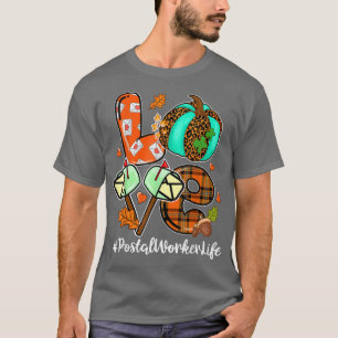 LOVE Pumpkin Leopard Postal Worker Life Fall Thank T-Shirt