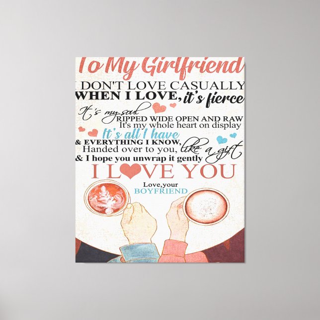 Love Quote For Girlfriend | Funny Quotes Gift Canvas Print (Front)