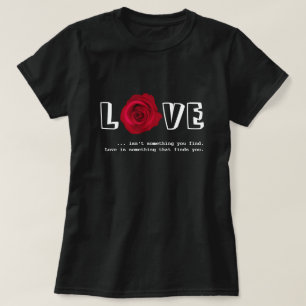 Love Quote Valentine's Day Gift T-Shirt