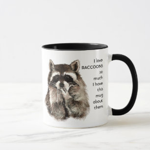 Love RACCOONS so so much I Fun Quote Mug