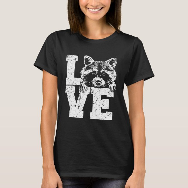 Love Racoon Animal Trash Panda Cute Racoon  1 T-Shirt (Front)