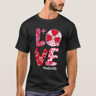 LOVE Radiology Heart Rad Tech Life Valentine's Day T-Shirt