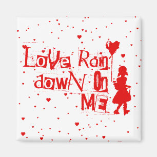 love rain down on me magnet