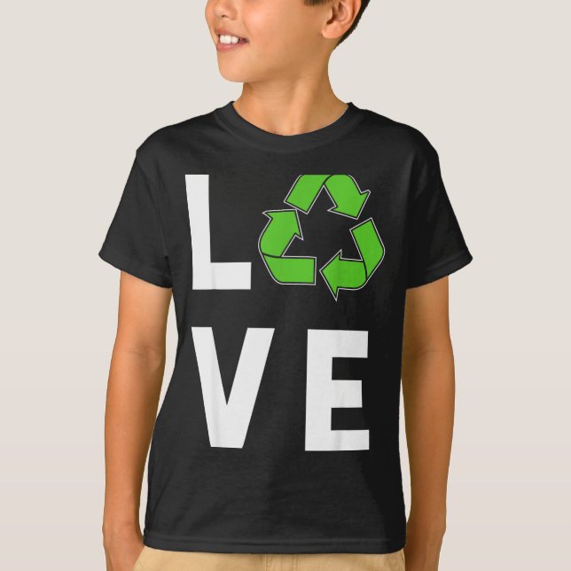 Love Recycling  T-Shirt (Front)
