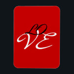 Love Red White Black Colour Calligraphy Script Magnet<br><div class="desc">You can easily change the fonts and colours. You can also add your logo and the background image as you like.</div>