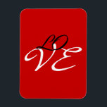 Love Red White Black Colour Calligraphy Script Magnet<br><div class="desc">You can easily change the fonts and colours. You can also add your logo and the background image as you like.</div>