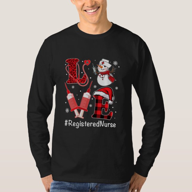 Love Registered Nurse Life Snowman Syringe T-Shirt (Front)