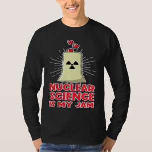 Love Renewable Energy Engineer Nuclear Science is  T-Shirt
