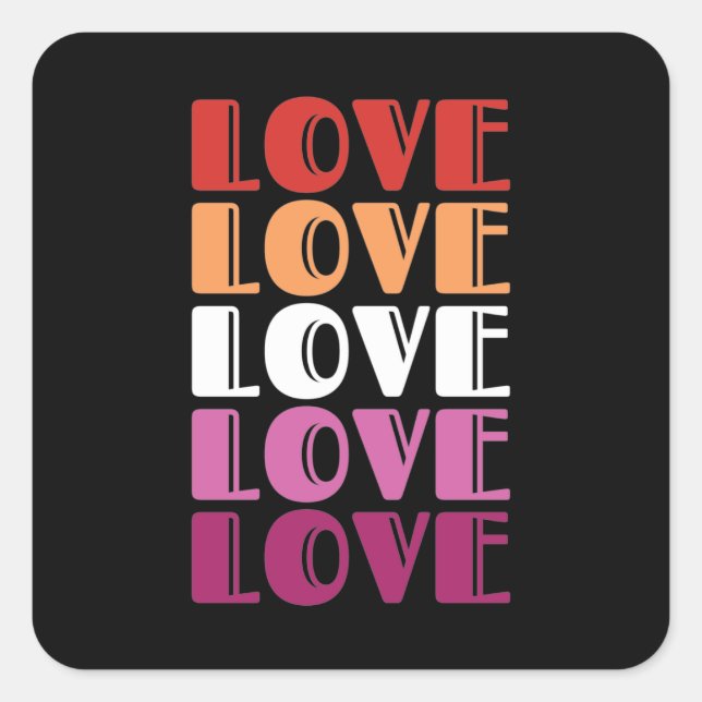 Love Repeating Text LGBTQ Lesbian Pride Square Sticker (Front)