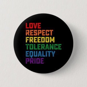 Love Respect Freedom Tolerance Equality Pride 6 Cm Round Badge