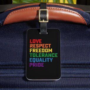 Love Respect Freedom Tolerance Equality Pride Luggage Tag