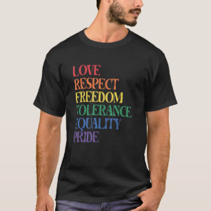 Love Respect Tolerance Freedom Equality Pride Rain T-Shirt