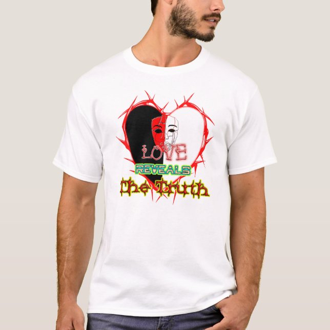 Love Reveals The Truth T-Shirt (Front)