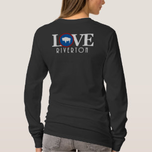 LOVE RIverton WY (back print) T-Shirt