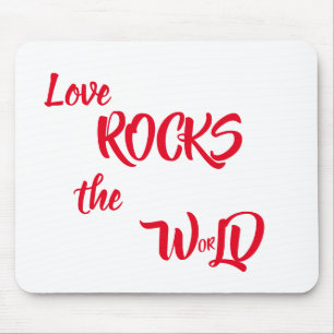 Love Rocks The World Phrase Mouse Pad