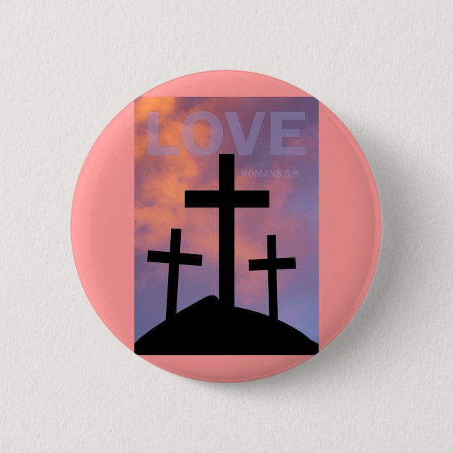 LOVE – Romans 5:8 6 Cm Round Badge (Front)