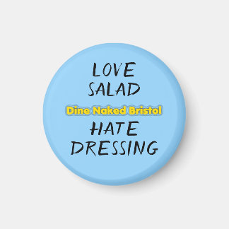 "Love Salad Hate Dressing" magnet