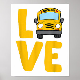 Love School Bus Driver Schoolbus Busdriver Poster