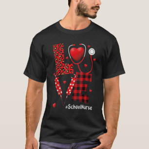 love School Nurse stethoscope Valentine Day heart T-Shirt