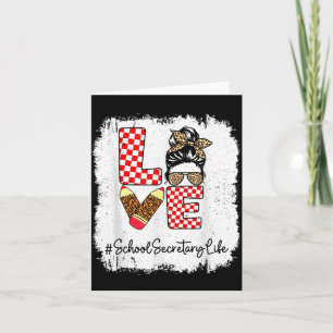 Love School Secretary Life Messy Bun Card