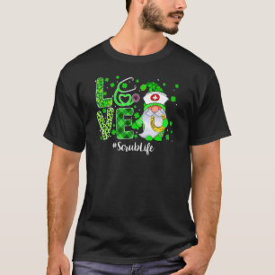 Love Scrub Life Gnome Nurse Funny St Patricks Day  T-Shirt