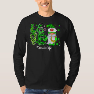 Love Scrub Life Gnome Nurse Funny St Patricks Day T-Shirt