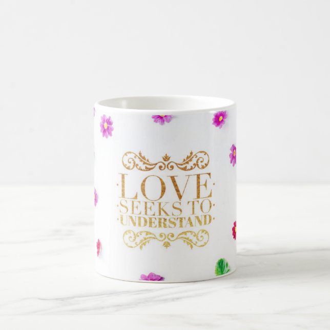Love Seeks to Understand, Daisy Mug (Center)