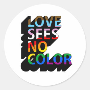 Love sees no colour classic round sticker