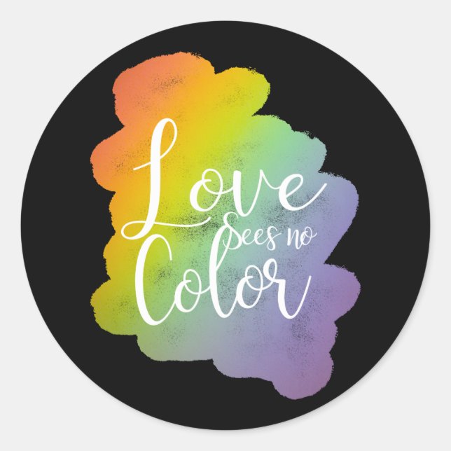 Love Sees No Colour Quote Rainbow Black Classic Round Sticker (Front)