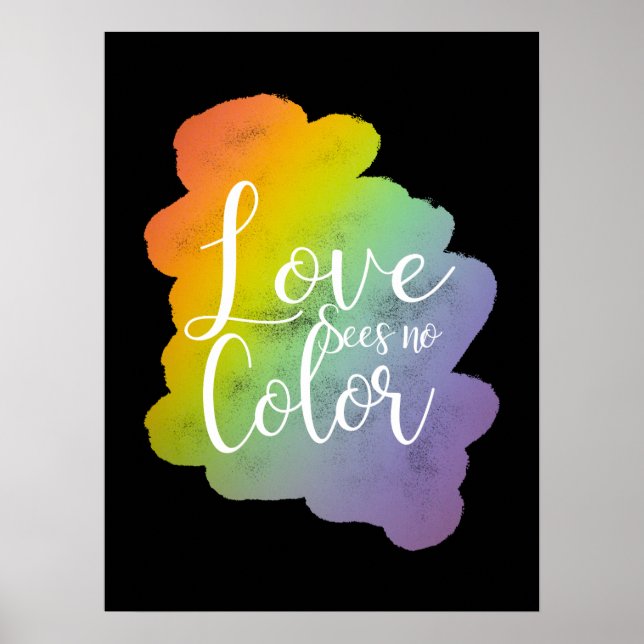 Love Sees No Colour Quote Rainbow Black Poster (Front)