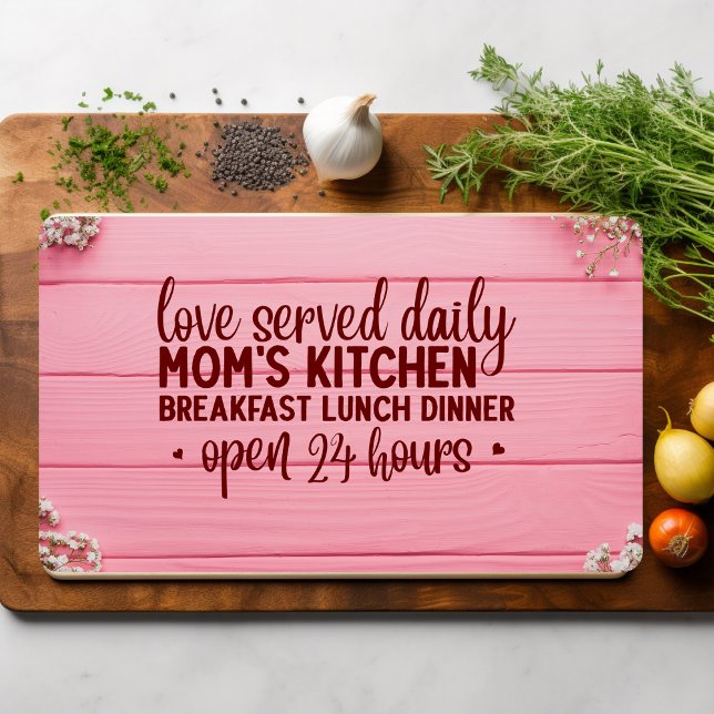 Love Served Daily Mum's Kitchen Open 24 Hours Cutting Board (Creator Uploaded)