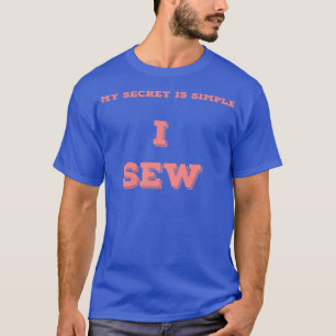 Love Sewing Best Cool Funny Gifts for Sewists  T-Shirt