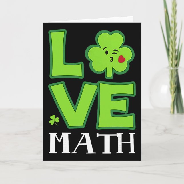 Love Shamrock Math Teacher Funny St Patricks Day G Card (Front)