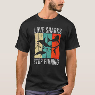 Love Sharks Stop Finning Environmental Protection T-Shirt