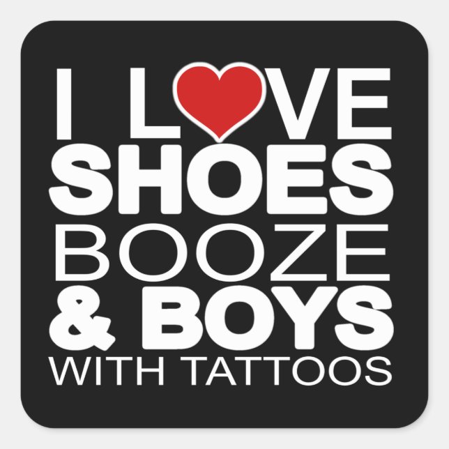 Love Shoes Booze Boys with Tattoos Square Sticker (Front)