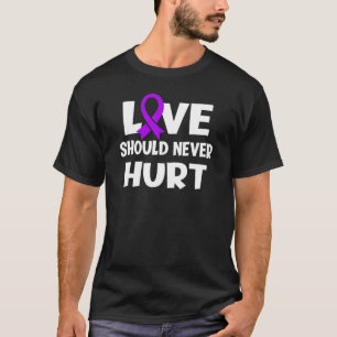 Love Should Never Hurt Narcissistic Abuse Domestic T-Shirt