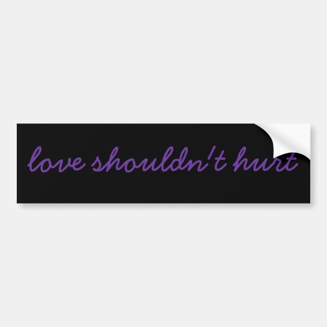 love shouldn't hurt bumper sticker (Front)