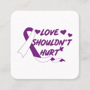 Love Shouldn't Hurt Domestic Violence Awareness Mo Square Business Card