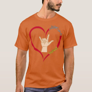 Love sign for hearing impaired T-Shirt