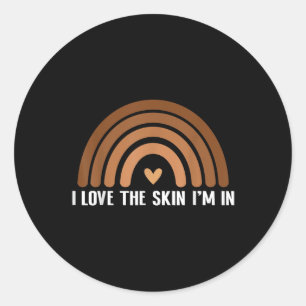 Love Skin Im Black History Melanin African Pride  Classic Round Sticker