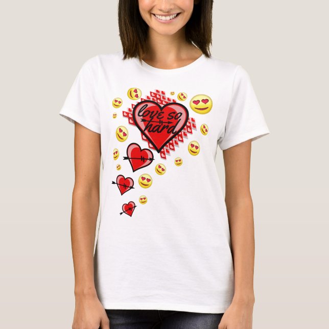 Love So Hard T-Shirt (Front)