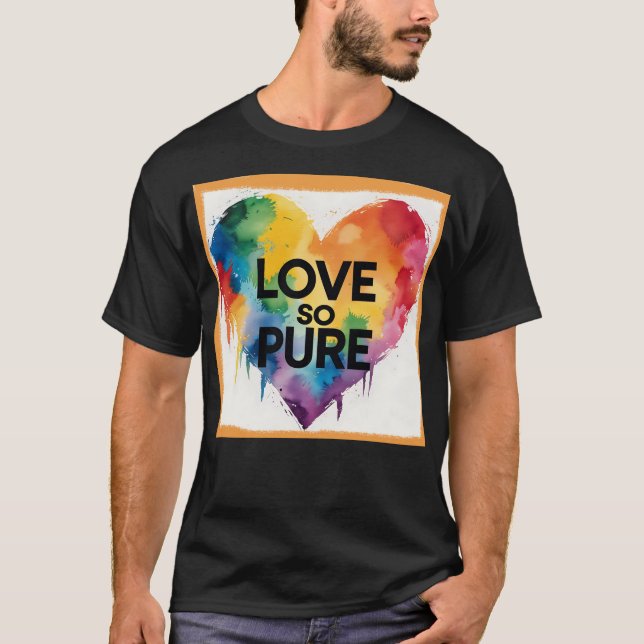 Love So Pure3 T-Shirt (Front)