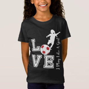 Love Soccer - I Play Like A Girl - Red T-Shirt